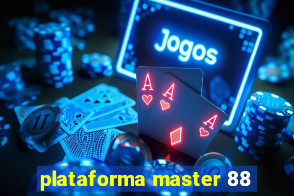 plataforma master 88